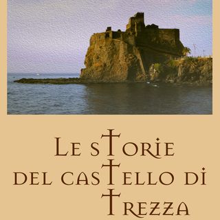 "Le storie del castello di Trezza" di Giovanni Verga