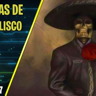Episodio 17 Misterios de Jalisco feat Bettox y David Mejía