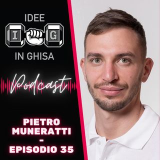 IDEE IN GHISA - Episodio 35 - Forza e Potenza nel Volley - Pietro Muneratti