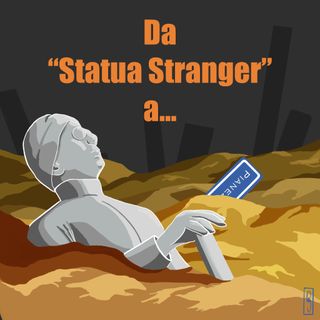 Da "Statua Stranger" a...