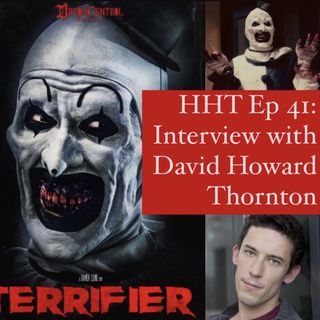 Ep 41: Interview w/David Howard Thornton from "Terrifier"