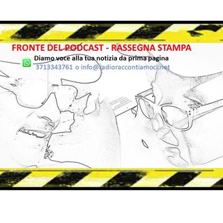 Radio Quotidiani 24 agosto il racconto dei giornali donne violenza continua talebani ultimatum vaccini obbligo in vista