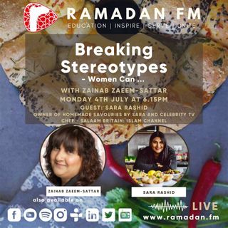 Breaking Stereotypes with Zainab Zaeem-Sattar Guest Sara Rashid HomeMade Savouries By Sara
