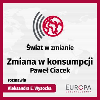 Zmiana w konsumpcji - Paweł Ciacek