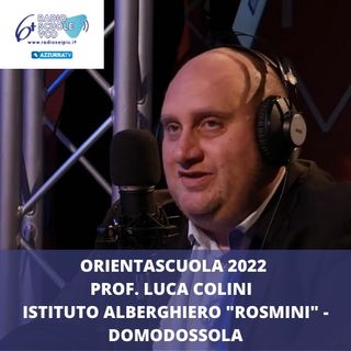 11) Orientascuola 2022 - Prof. Luca Colini, Istituto Alberghiero Domodossola