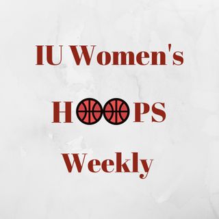 IU Women's Hoops Weekly