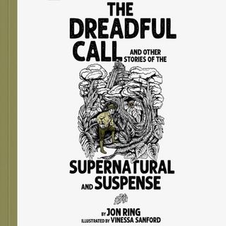 Dreadful Call And Other Stories of the Supernatural and Suspense by Jon Ring ch1