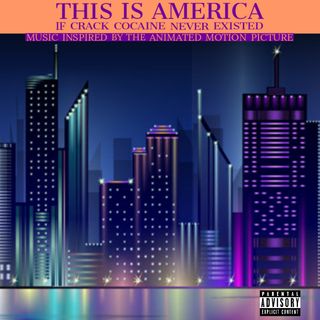 "This Is America If Crack Cocaine Never Existed" Music Soundtrack Album: Presented By Quiet Akillez