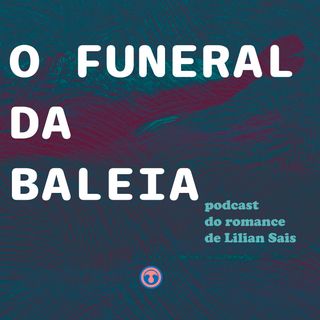 Sobre "O funeral da baleia", com Leandro Rafael Perez