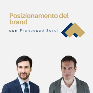 Posizionamento del brand con Francesco Sordi