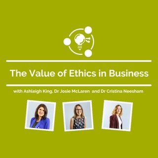 The Value of Ethics in Business