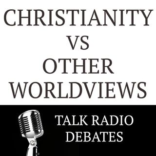 Christianity vs. Other Worldviews