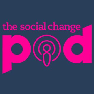 The Social Change Pod