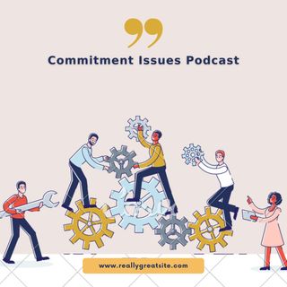 Commitment Issues Podcast