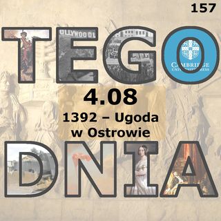Tego dnia: 4 sierpnia (ugoda w Ostrowie)