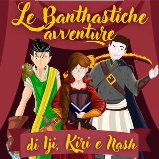Le Banthastiche avventure di Iji, Kiri&Nash - #3 Pieni fino all'orlo