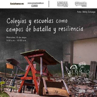 Colegios y escuelas como campos de batalla y resiliencia
