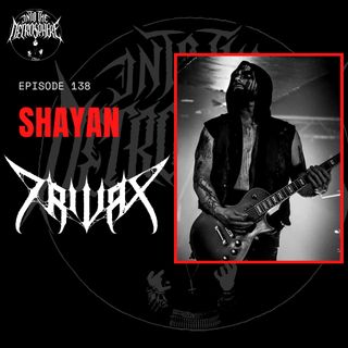 #138 - Shayan (Trivax)