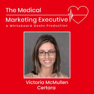 "Pharmaceutical Marketing: Breaking Secrets, Navigating Pandemics, and Revolutionizing Growth" with Victoria McMullen