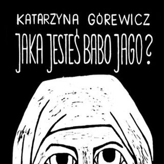 Jaka jesteś babo jago