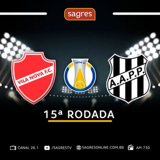 Série B 2022 #15 - Vila Nova 0x1 Ponte Preta, com Edmilson Almeida