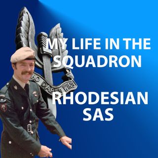 My Life in The Squadron: Rhodesian SAS: Ian Mackenzie