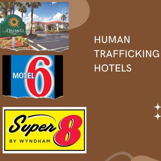 Hotels Have A Human Trafficking  Problem