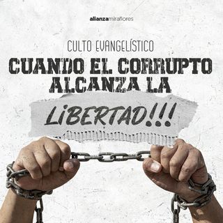 Tema especial: Cuando el corrupto alcanza la libertad | Juan Valle