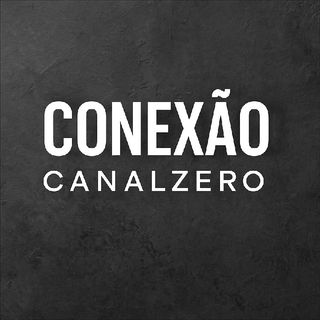 CONEXÃO CANALZERO