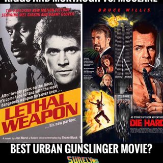 Lethal Weapon (1987) vs. Die Hard (1988) (Pt. 2): Urban Gunslingers