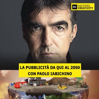 51 - La pubblicità da qui al 2050 con Paolo Iabichino