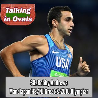 38. Robby Andrews, Manalapan HS/NJ Great & 2016 Olympian