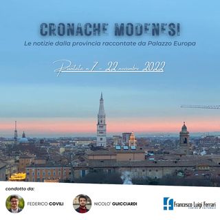 Cronache modenesi - Puntata 7 del 22.11.2022