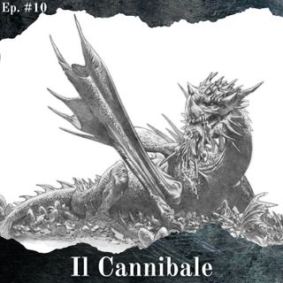Il Cannibale - Episodio #10
