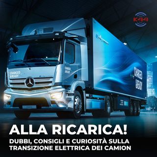 Alla ricarica! - Ep. 3 - Quando e come si ricarica un camion elettrico?