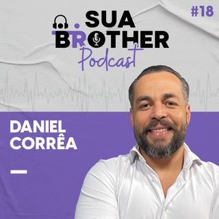 Luto, falência e superação feat Daniel Corrêa