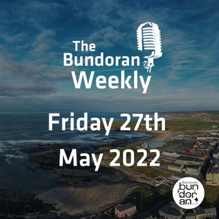 187 - The Bundoran Weekly - Friday 27th May 2022
