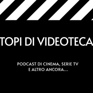 Topi di Videoteca Podcast