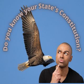 Do You Know Your State's Constitution?