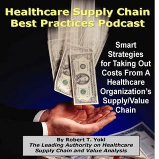 Podcast 82 - Supercharging Your Non-Salary Savings with Advanced Clinical Value Analysis Analytics