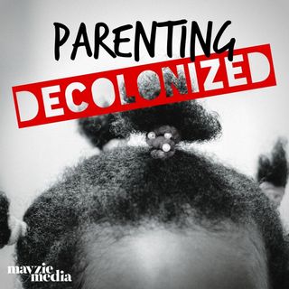 Parenting Decolonized Introduction