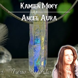 Angel Aura- Anielski Kryształ - Jak nawiązać kontakt z Aniołami, oczyszczenie aury | Maria Bucardi