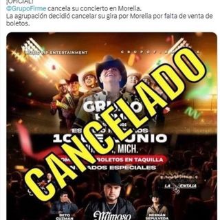 Cancela GRUPO FIRME ¡No se vendieron BOLETOS!