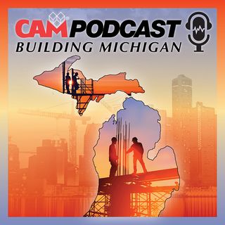 CAM Building Michigan Podcast