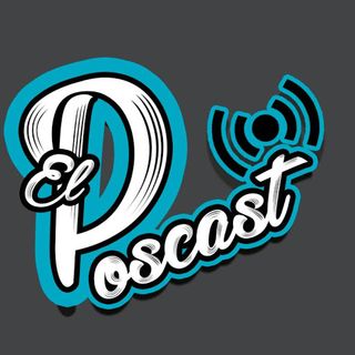 El Poscast