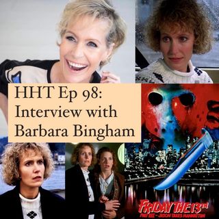 Ep 98: Interview w/Barbara Bingham from "F13 Pt 8: Jason Takes Manhattan"