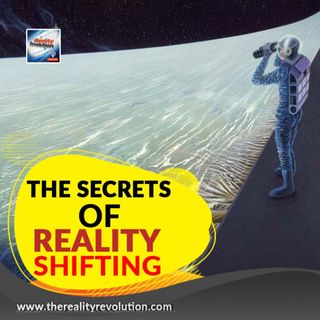 The Secrets Of Reality Shifting