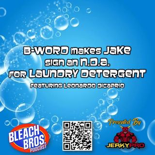 B-Word Makes Jake Sign an NDA for Laundry Detergent, featuring Leonardo DiCaprio