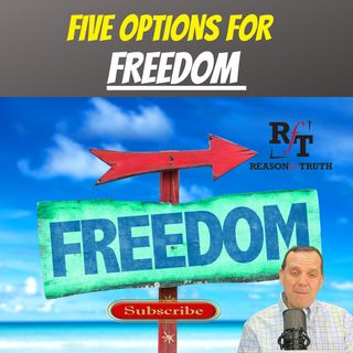 Five Options For Freedom - 2:9:22, 7.41 PM