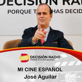 Mi cine español  con José Aguilar